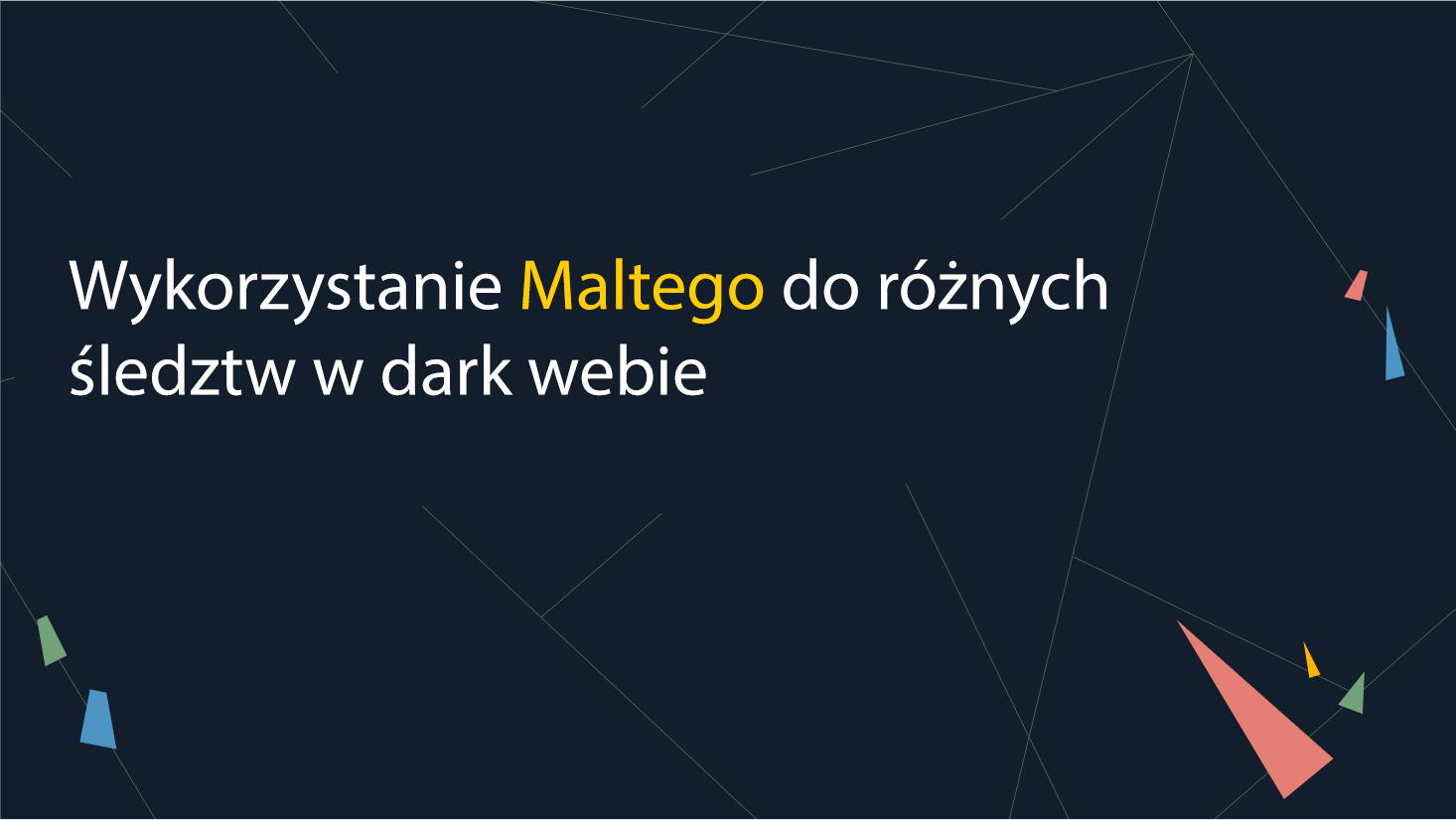 Wykorzystanie Maltego do różnych śledztw w dark webie